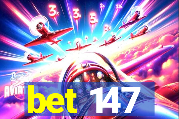 bet 147